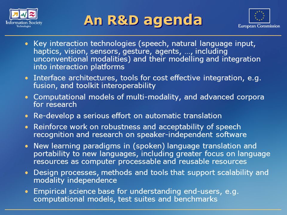 Multi-modal Interfaces “ “The focus of IST in FP6 is on the future ...