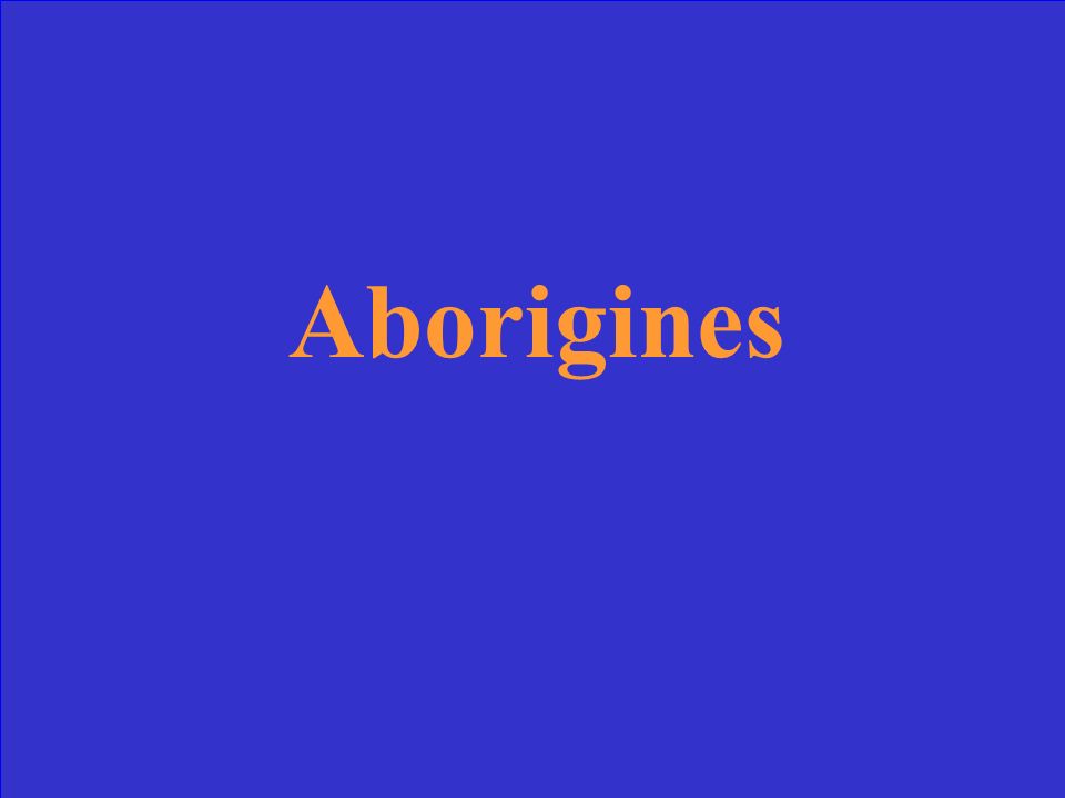 What is the name of the original inhabitants of Australia