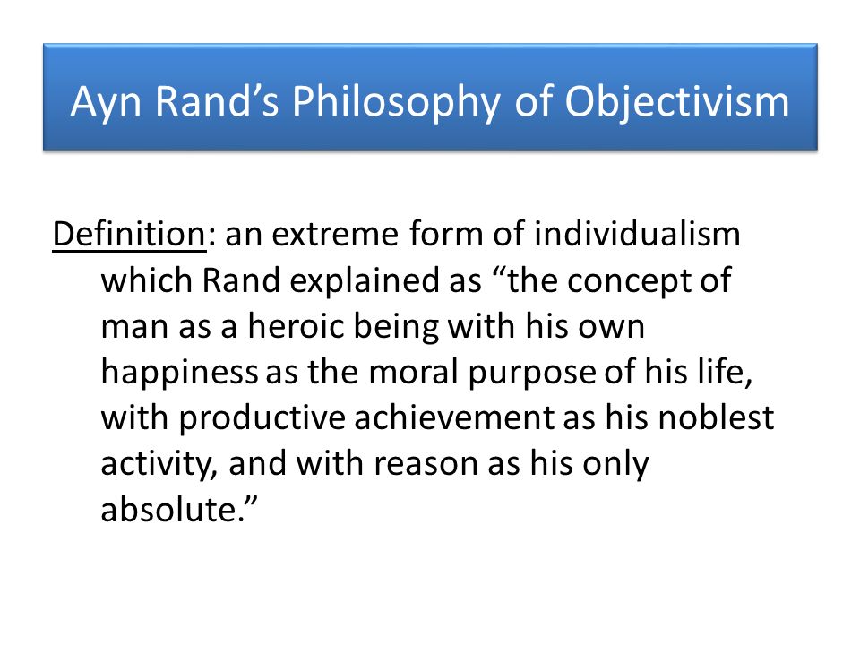 Extremely definition. Moral Objectivism. Objectivism meaning of Life.