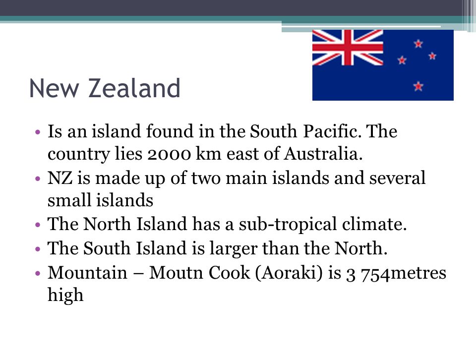 New Zealand Is an island found in the South Pacific.