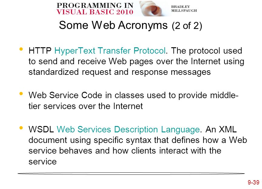 9-39 Some Web Acronyms (2 of 2) HTTP HyperText Transfer Protocol.