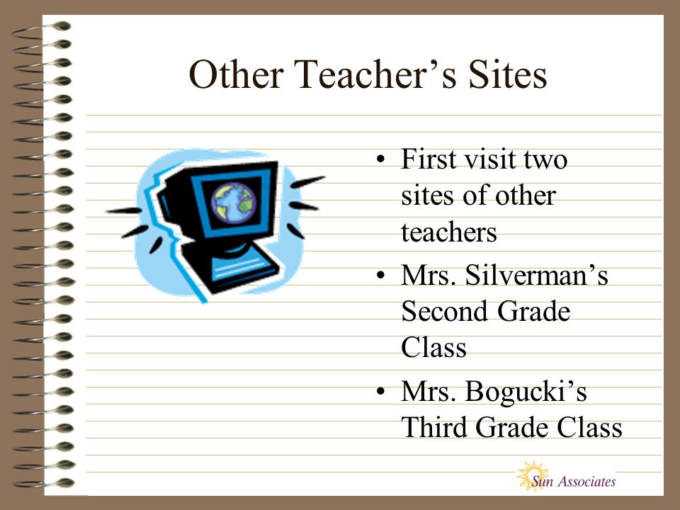 Other Teacher’s Sites First visit two sites of other teachers Mrs.