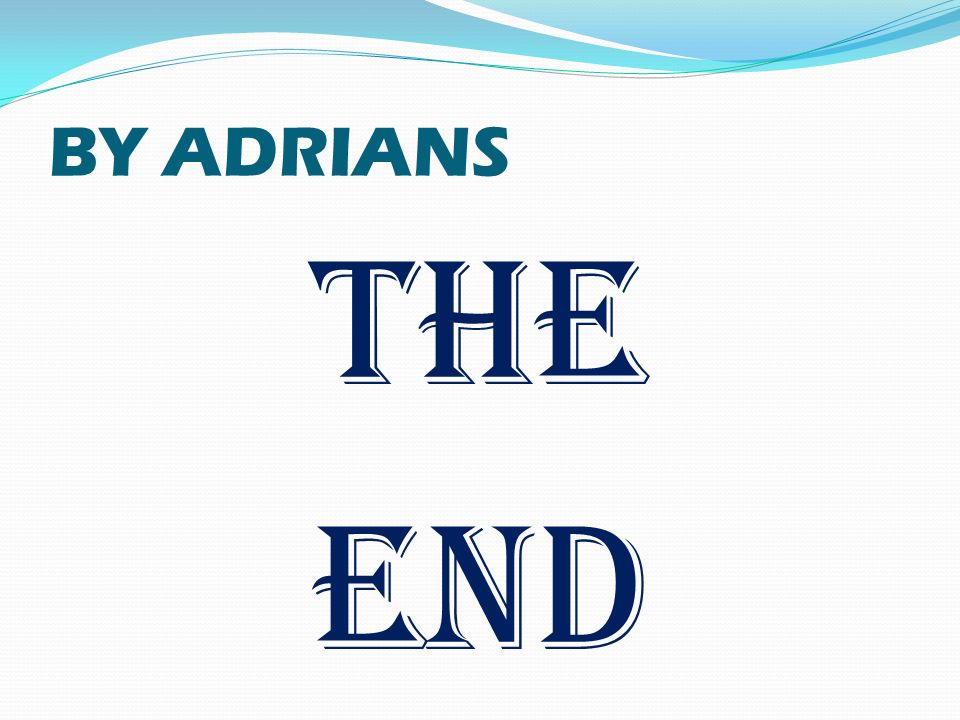 BY ADRIANS THE END