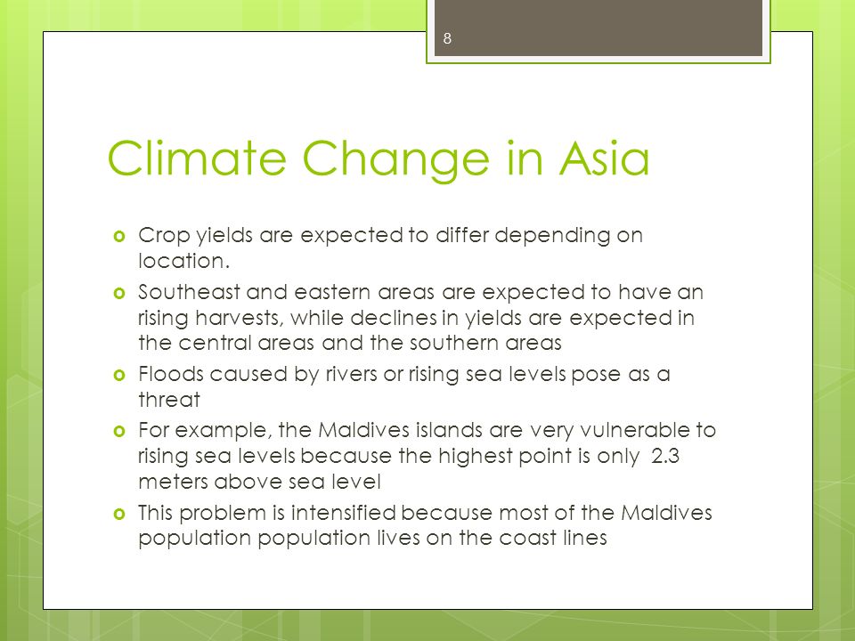 Climate Change in Asia  Crop yields are expected to differ depending on location.