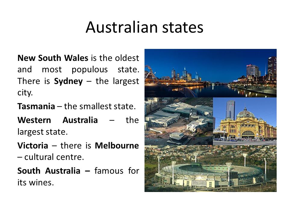 Australian states New South Wales is the oldest and most populous state.