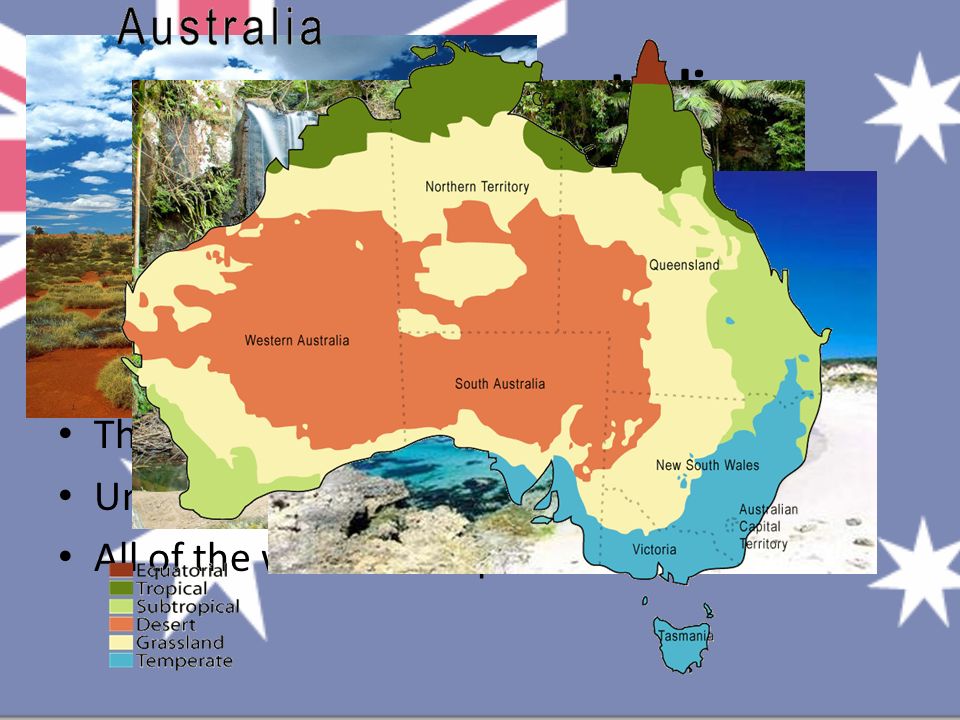 Smallest, flattest continent but the biggest island Only nation covering a whole continent Same size as the USA The most of citizens live at the coast Unique natural scenery All of the worlds temeprature zones Facts about Australia