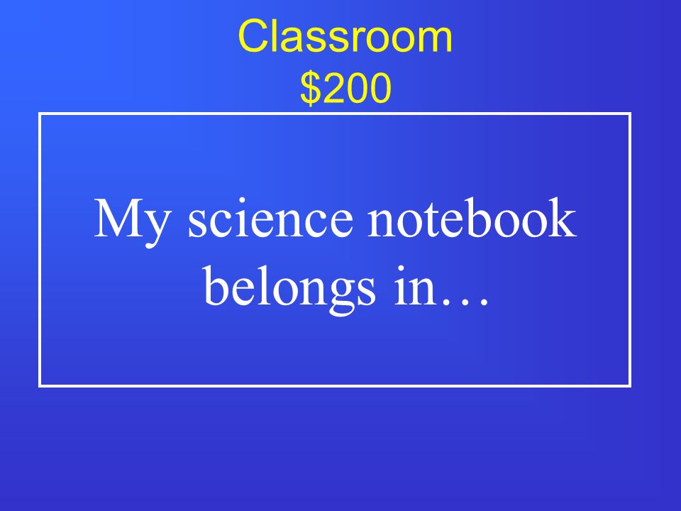 Classroom $100 Papers go in the…