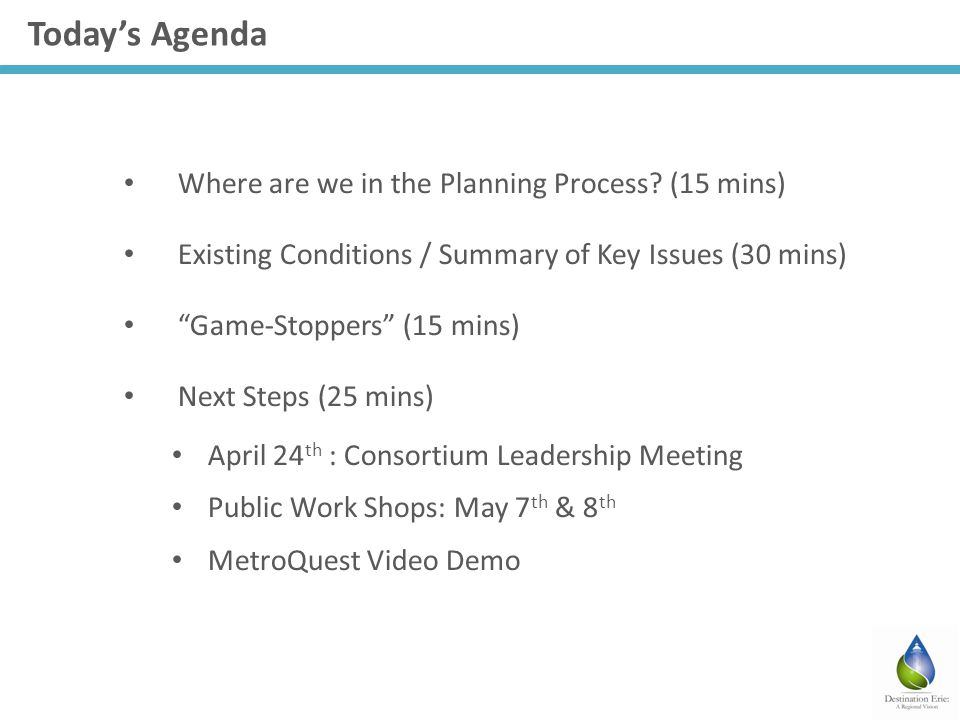 Today’s Agenda Where are we in the Planning Process.