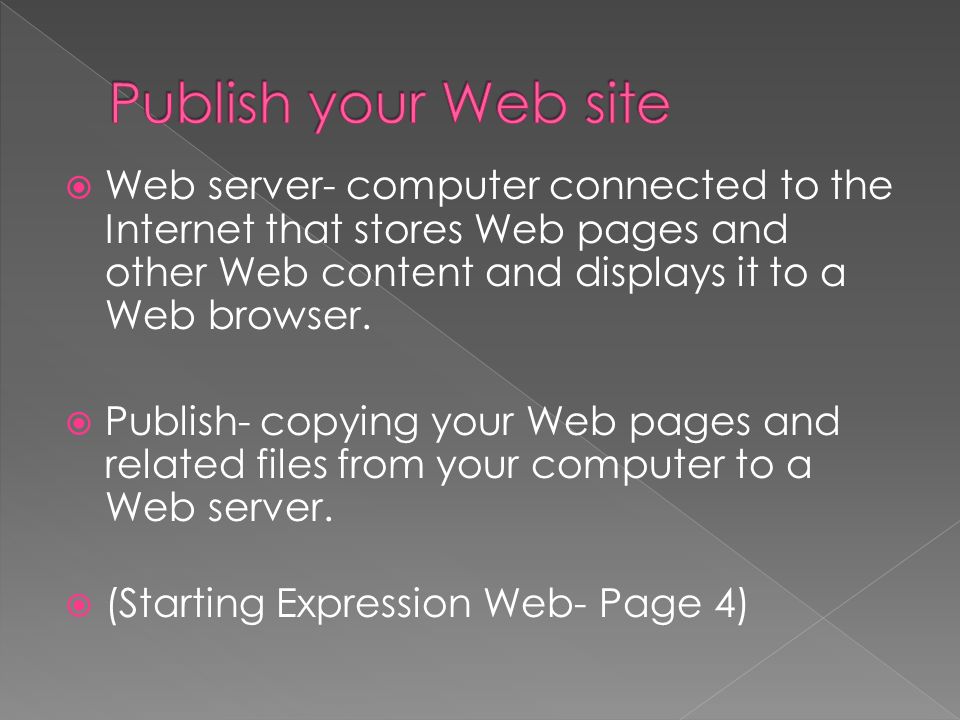  Web server- computer connected to the Internet that stores Web pages and other Web content and displays it to a Web browser.