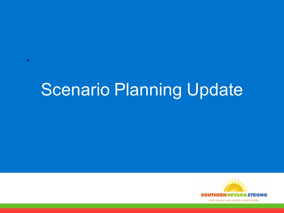 Scenario Planning Update