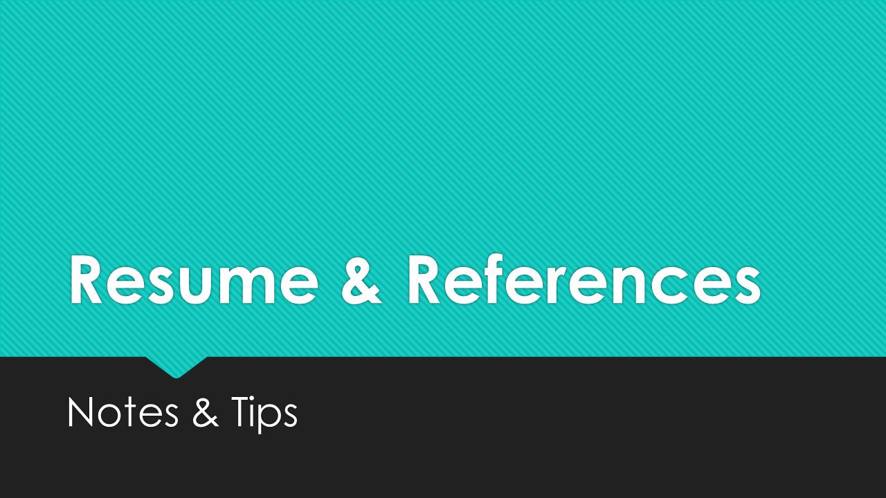resume references notes tips word of warning in terms of job specific resumes