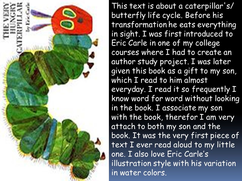 This text is about a caterpillar s/ butterfly life cycle.