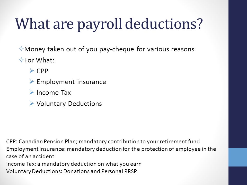 What are payroll deductions.