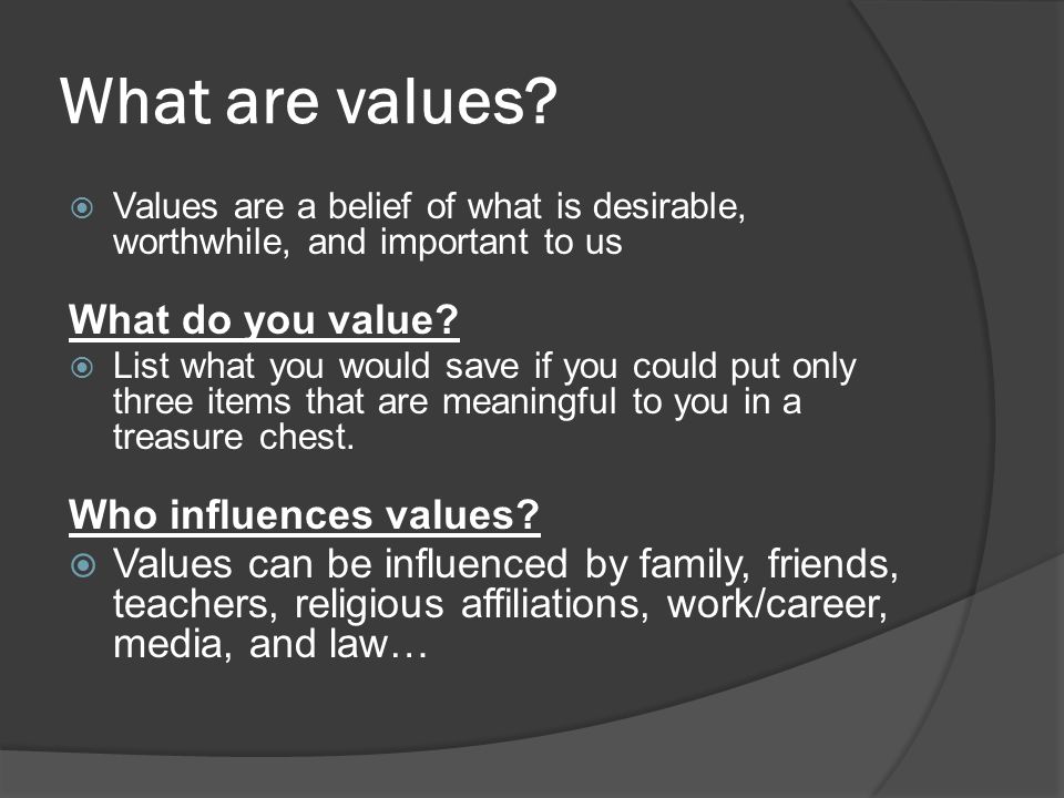 What are values.