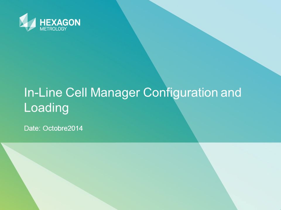 In-Line Cell Manager Configuration and Loading Date: Octobre2014