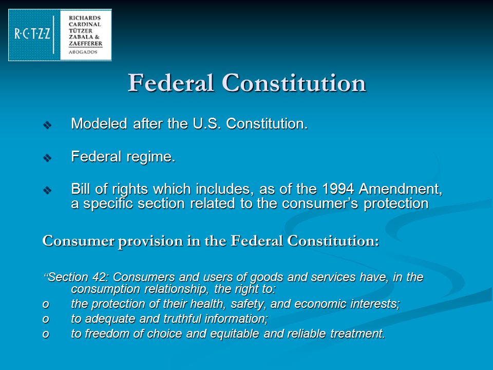 Federal Constitution  Modeled after the U.S. Constitution.