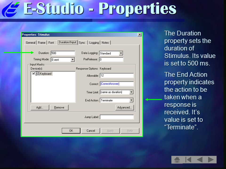 E-Studio - Properties The Duration property sets the duration of Stimulus.