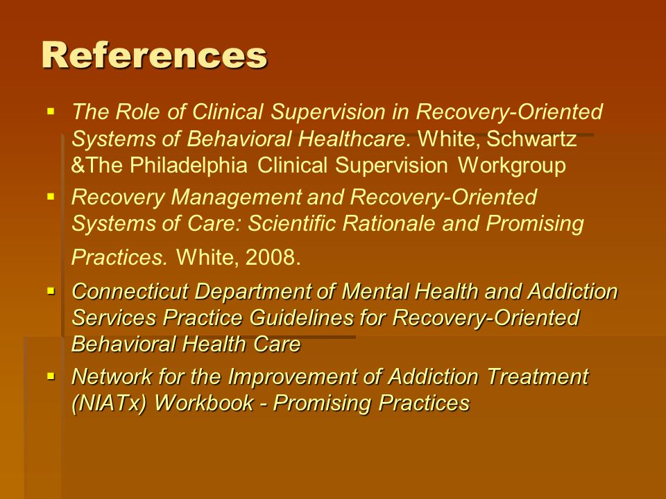   The Role of Clinical Supervision in Recovery-Oriented Systems of Behavioral Healthcare.