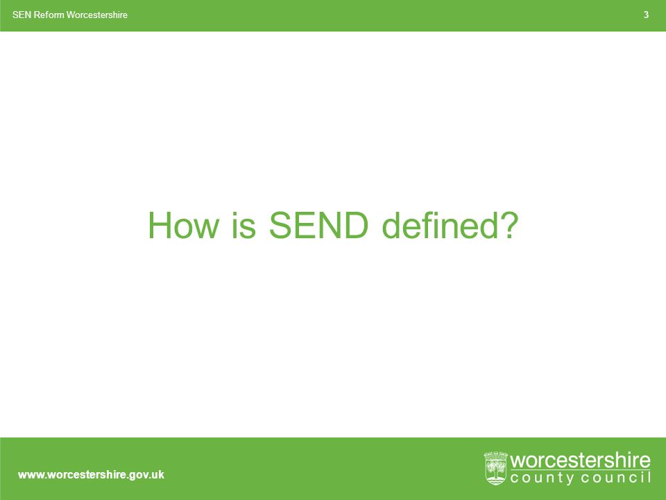 How is SEND defined SEN Reform Worcestershire3