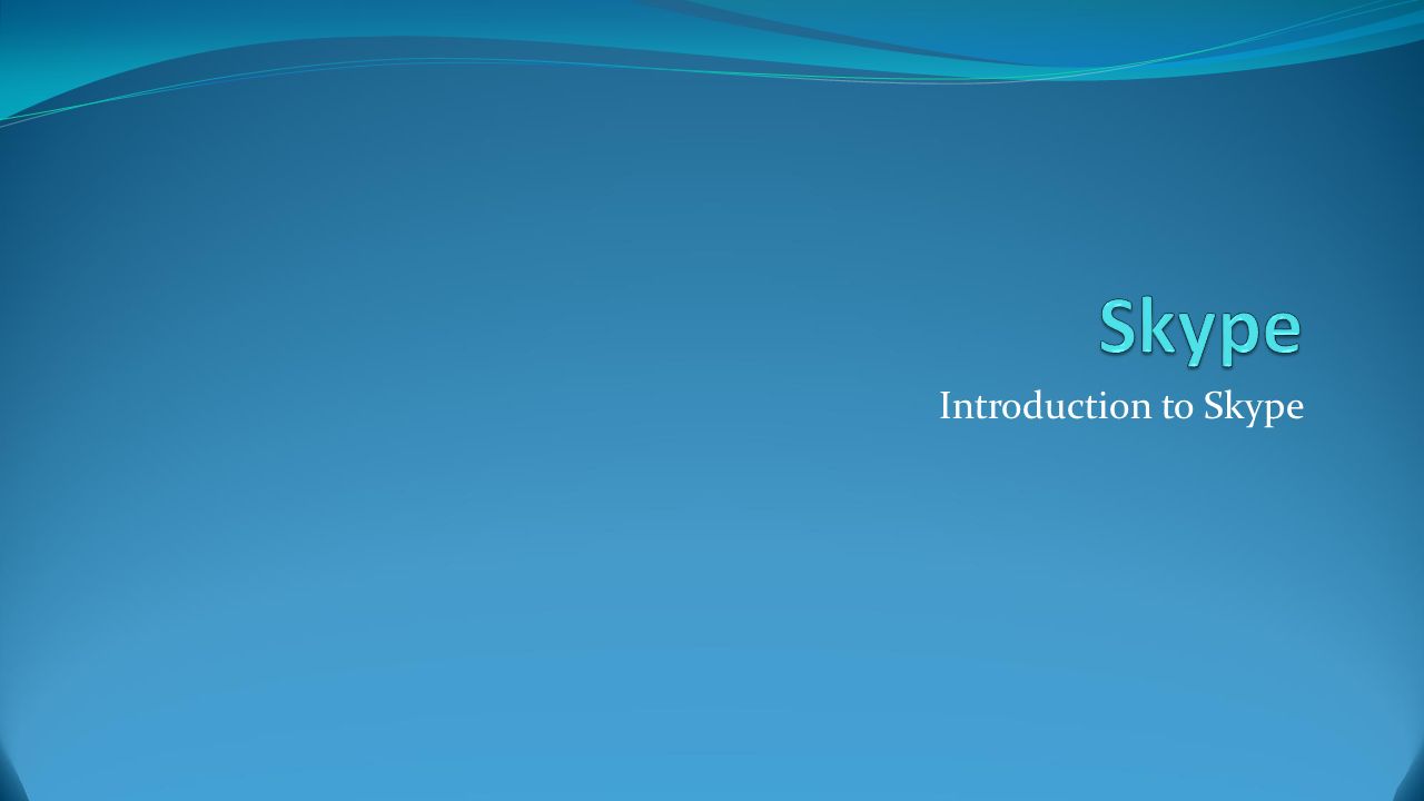 Introduction to Skype A. Name -
