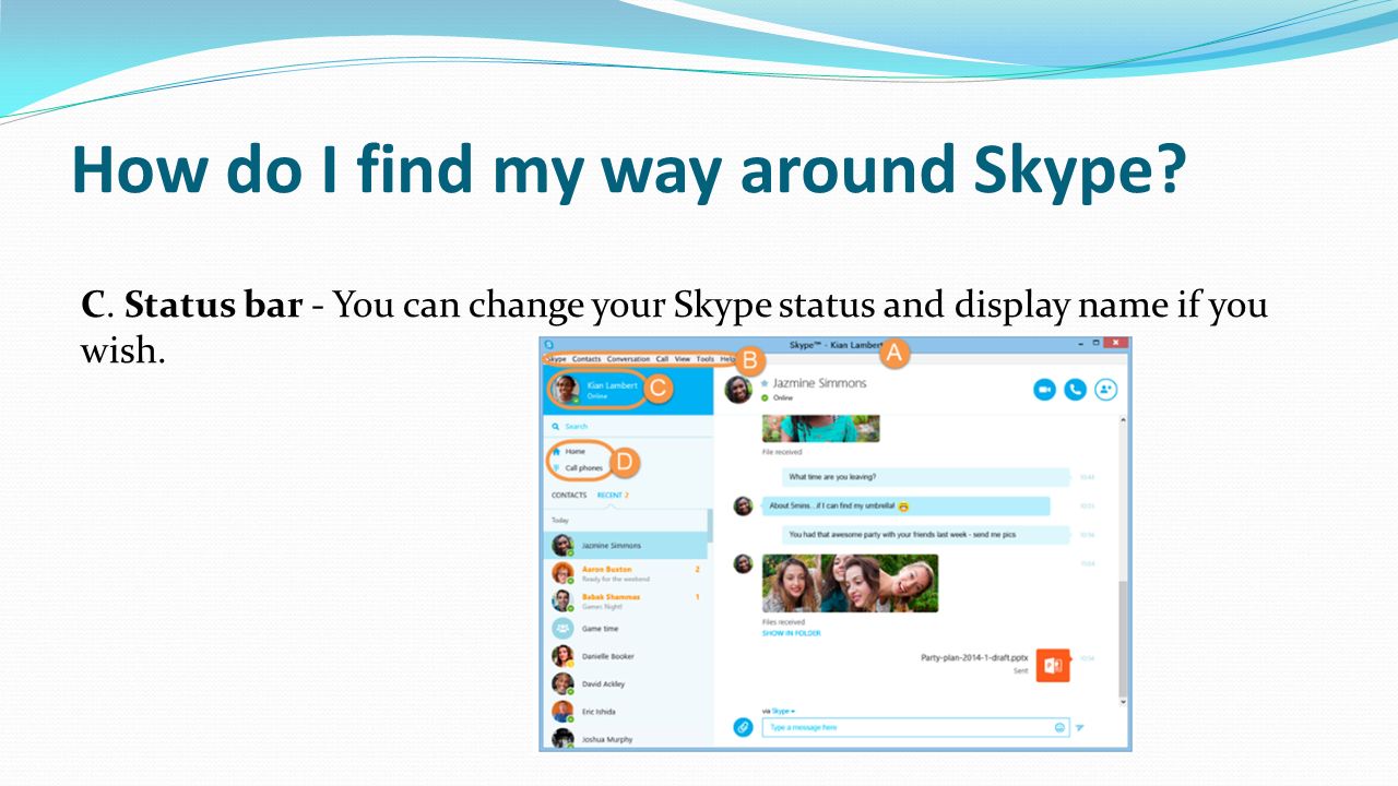 How do I find my way around Skype. C.