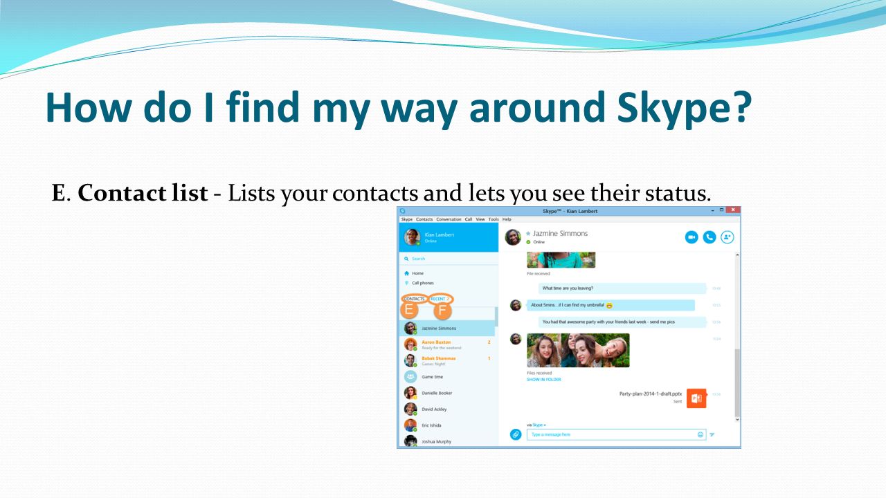 How do I find my way around Skype. E.