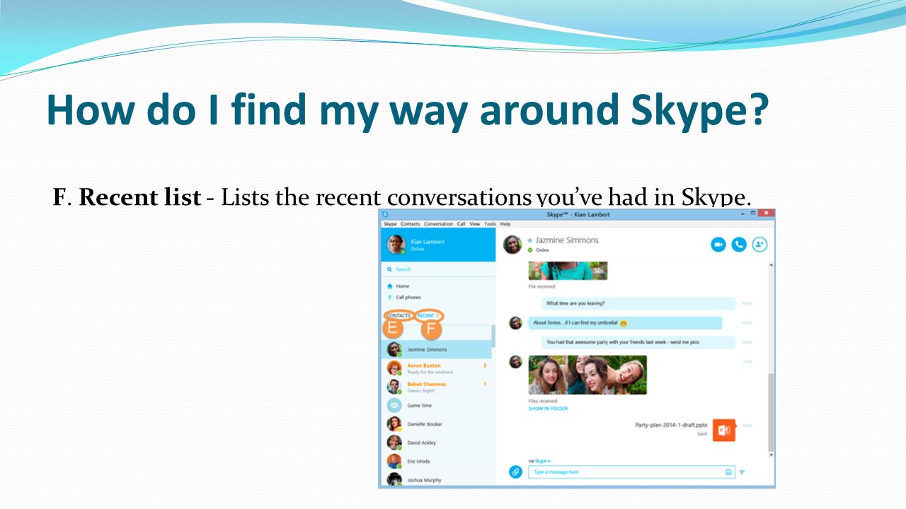 How do I find my way around Skype. F.