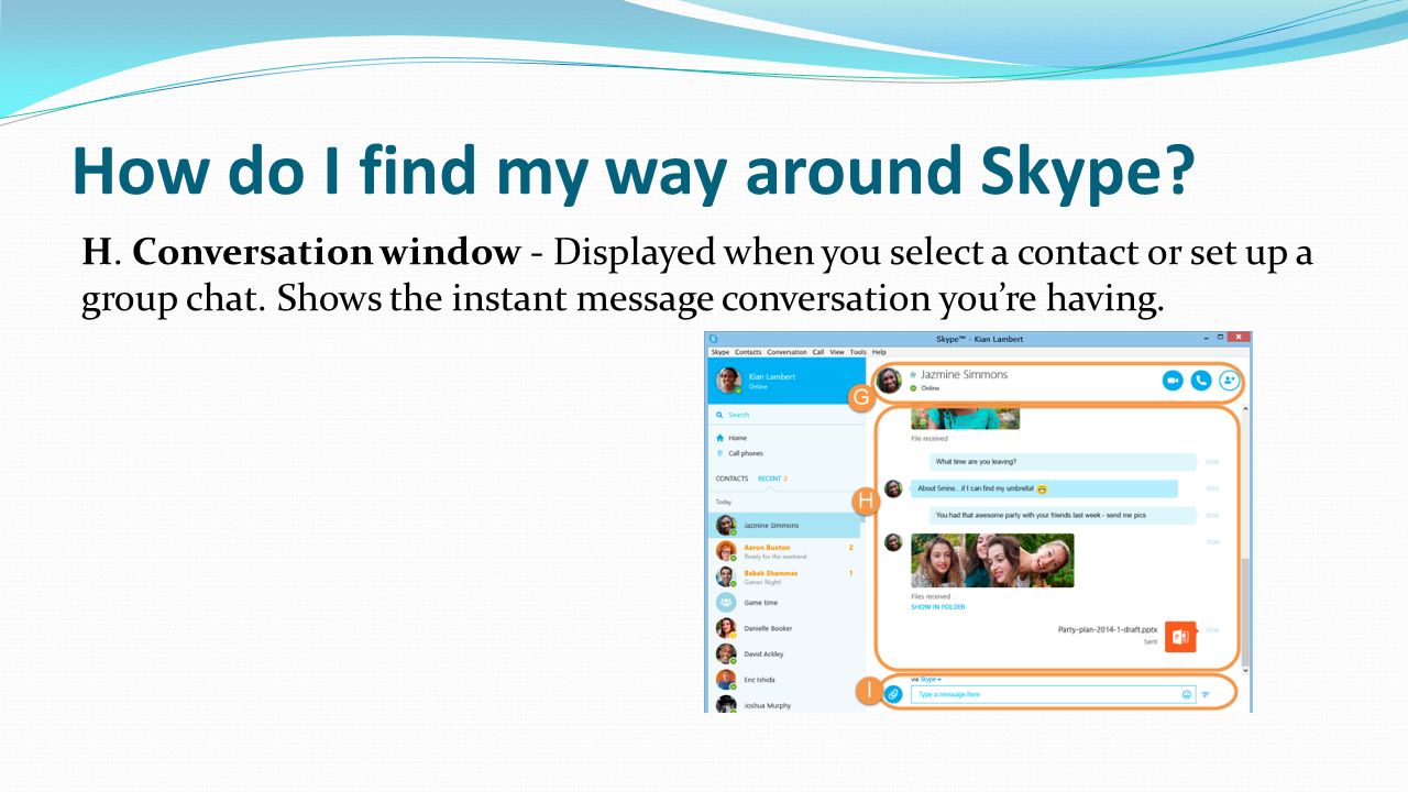 How do I find my way around Skype. H.