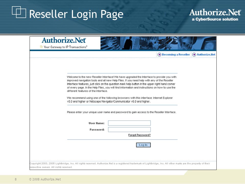 © 2008 Authorize.Net8 Reseller Login Page