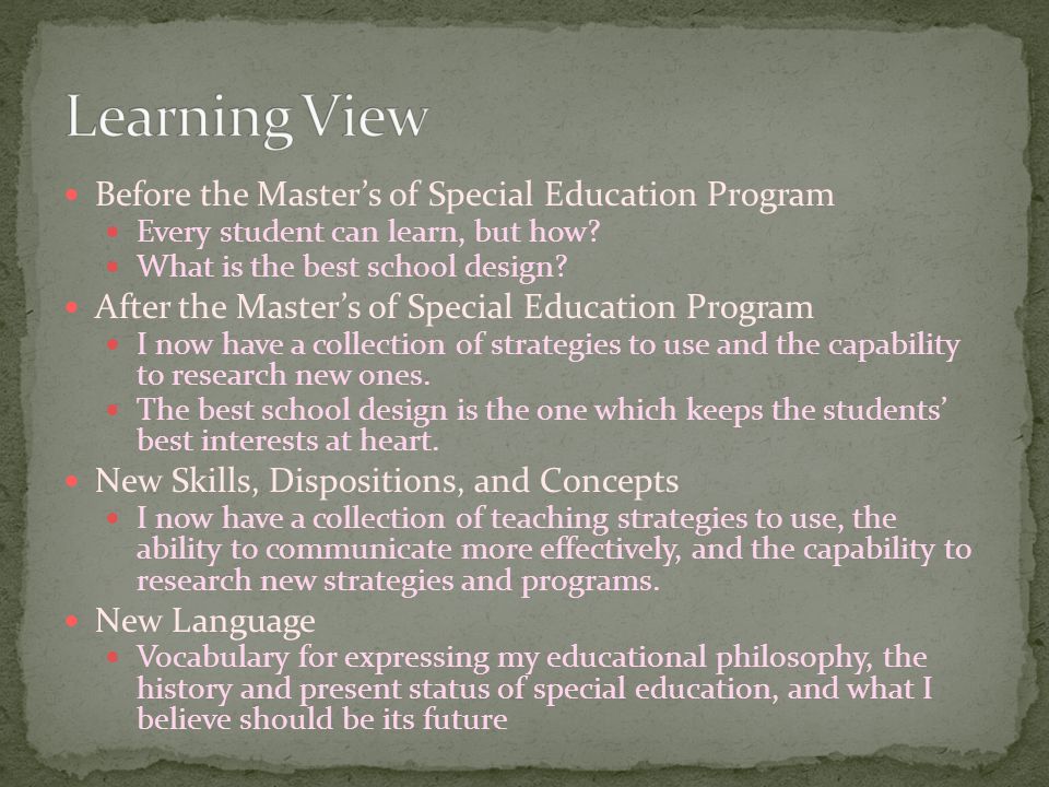 Before the Master’s of Special Education Program Every student can learn, but how.