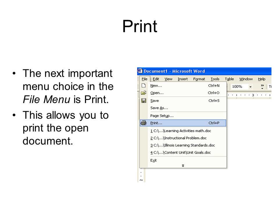 Print The next important menu choice in the File Menu is Print.