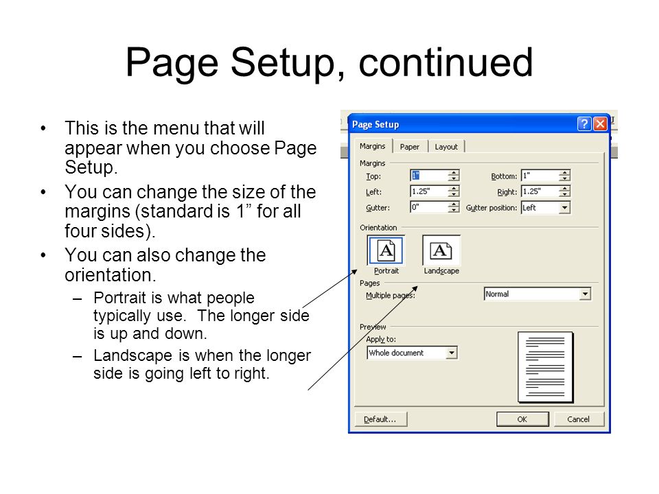 Page Setup, continued This is the menu that will appear when you choose Page Setup.