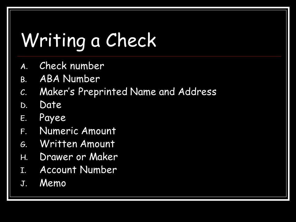 Writing a Check A. Check number B. ABA Number C.