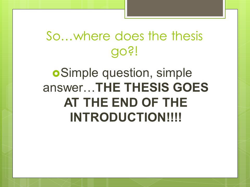 So…where does the thesis go .