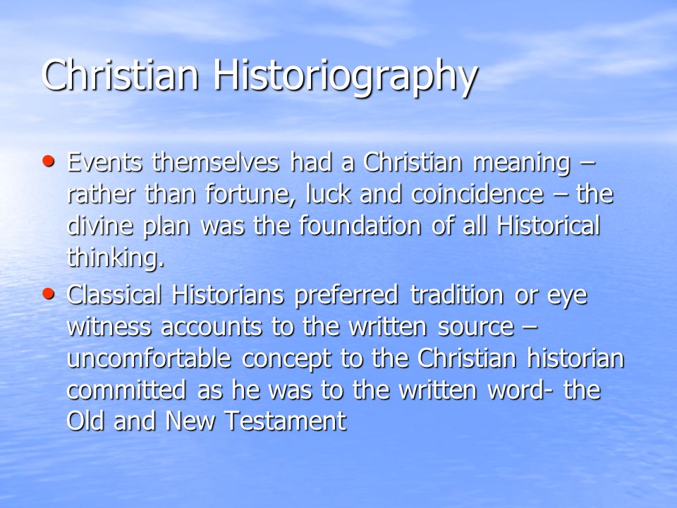 Historiography - Medieval, Sources, Writing