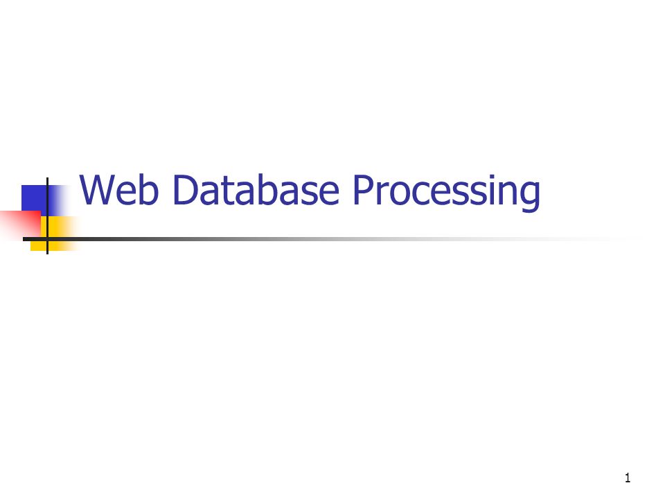 1 Web Database Processing