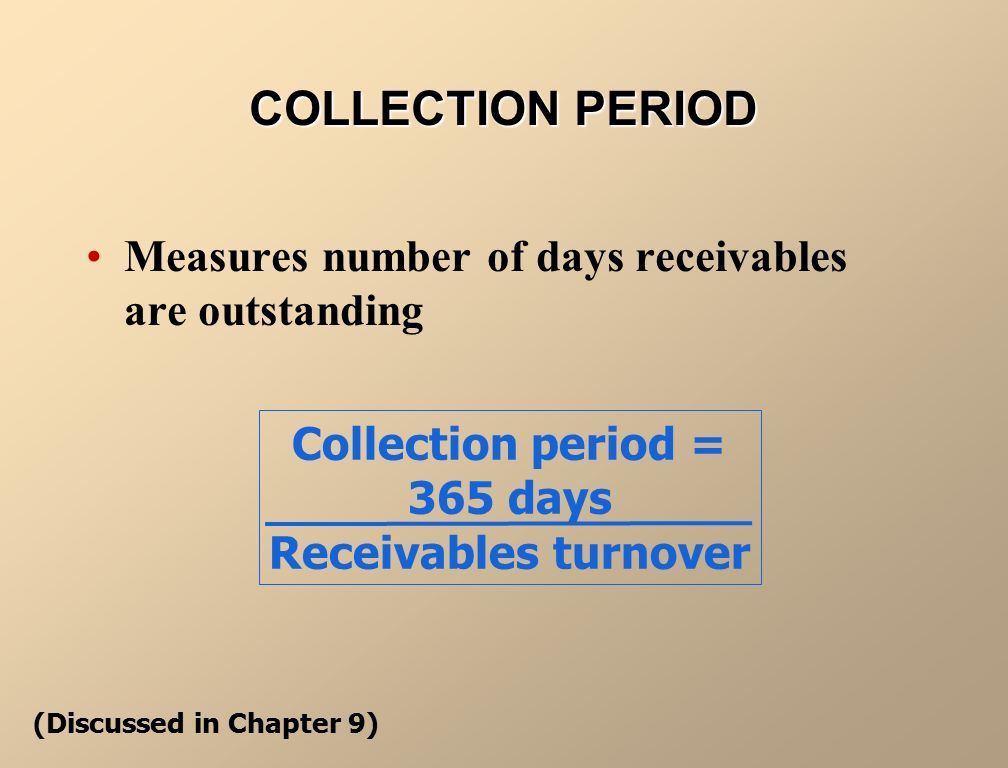 RECEIVABLES TURNOVER Measures liquidity of receivables Receivables turnover = Net credit sales Average net receivables (Discussed in Chapter 9)