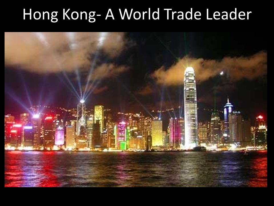 Hong Kong- A World Trade Leader