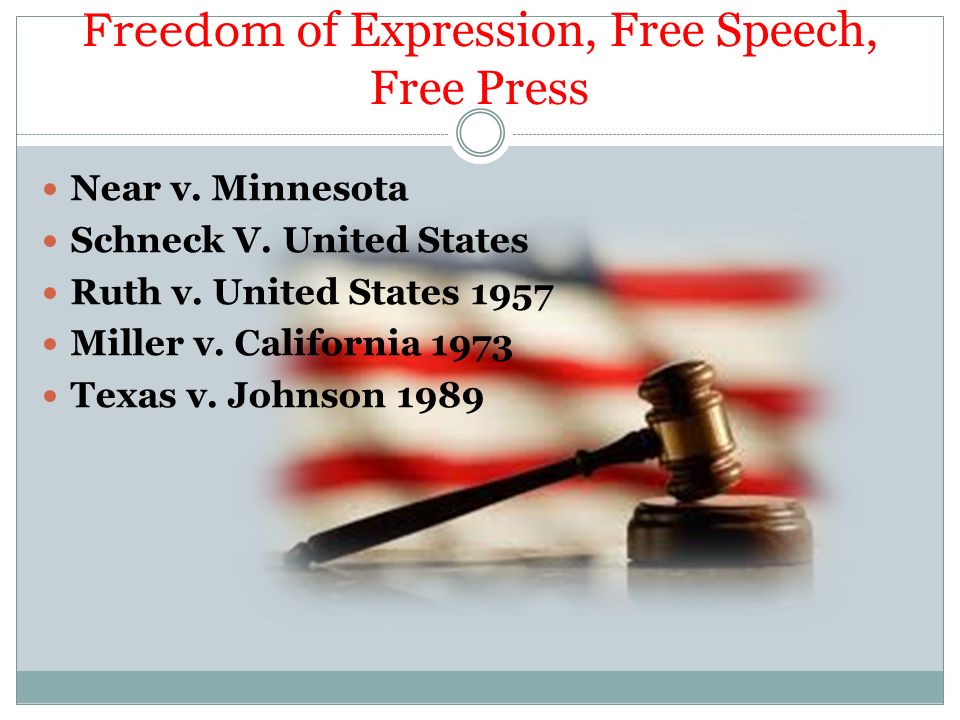 Freedom of Expression, Free Speech, Free Press Near v.