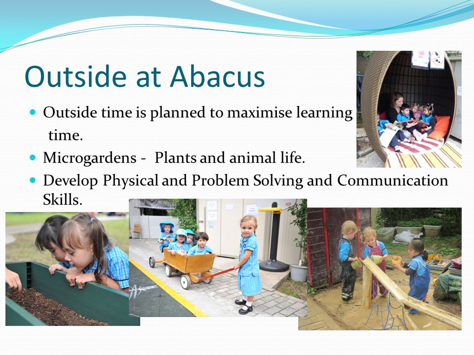Outside at Abacus Outside time is planned to maximise learning time.