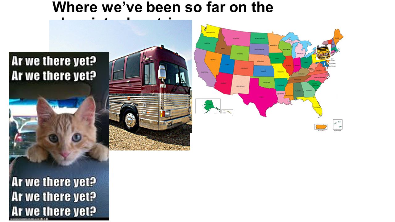 Where we’ve been so far on the chemistry bus trip…