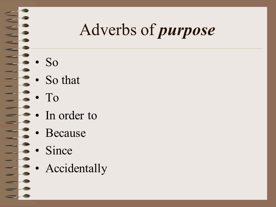 Drive adverb. Adverbs of purpose. Adverbs of reason. Adverbial modifier of purpose. Adverbial modifier в английском языке.