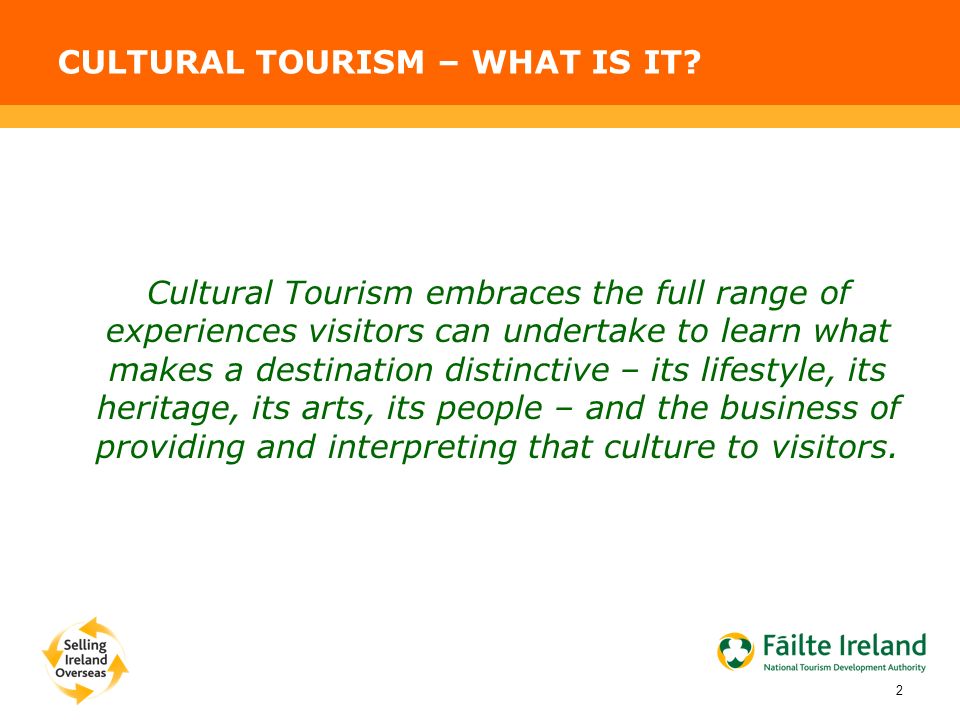 CULTURAL TOURISM – WHAT IS IT.