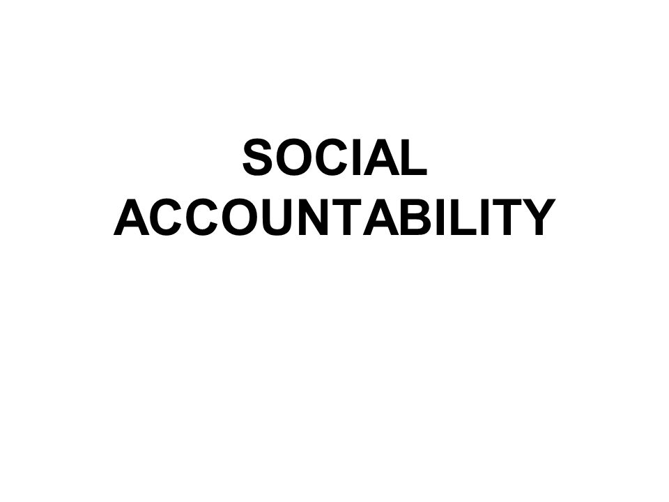 SOCIAL ACCOUNTABILITY