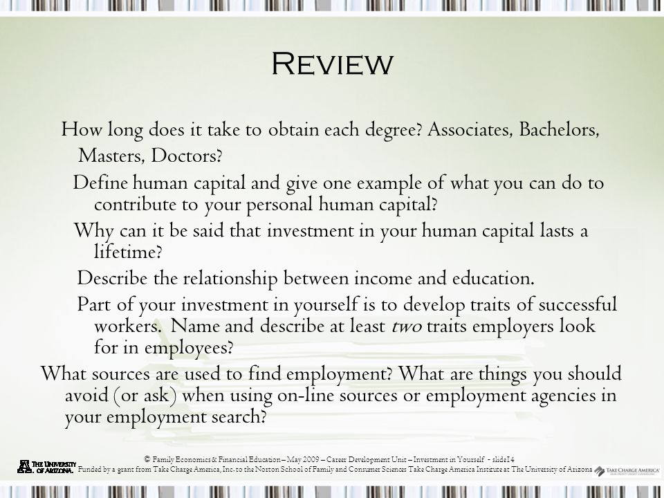© Family Economics & Financial Education – May 2009 – Career Development Unit – Investment in Yourself - slide14 Funded by a grant from Take Charge America, Inc.