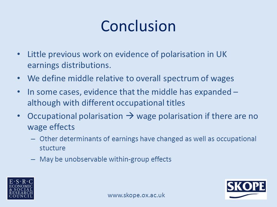 Conclusion Little previous work on evidence of polarisation in UK earnings distributions.