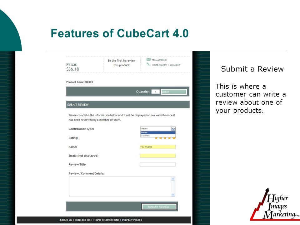 Features of CubeCart 4.0 Submit a Review This is where a customer can write a review about one of your products.