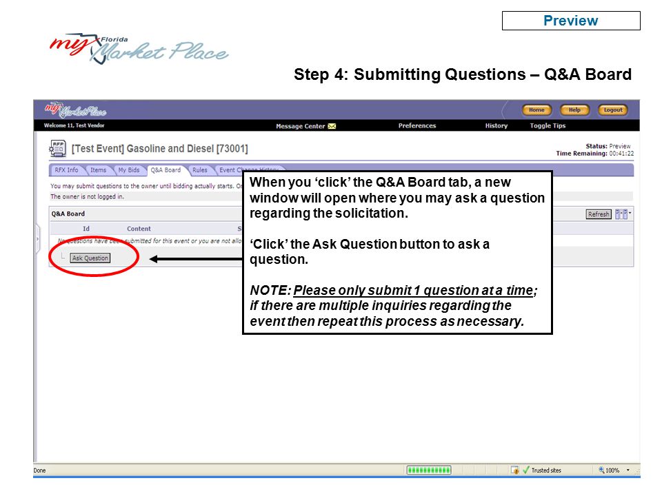 Step 4: Submitting Questions – Q&A Board Preview When you ‘click’ the Q&A Board tab, a new window will open where you may ask a question regarding the solicitation.