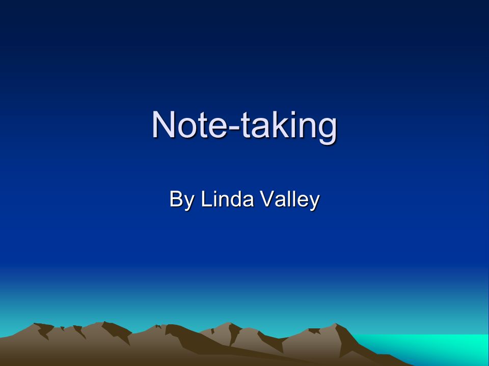 Note-taking By Linda Valley