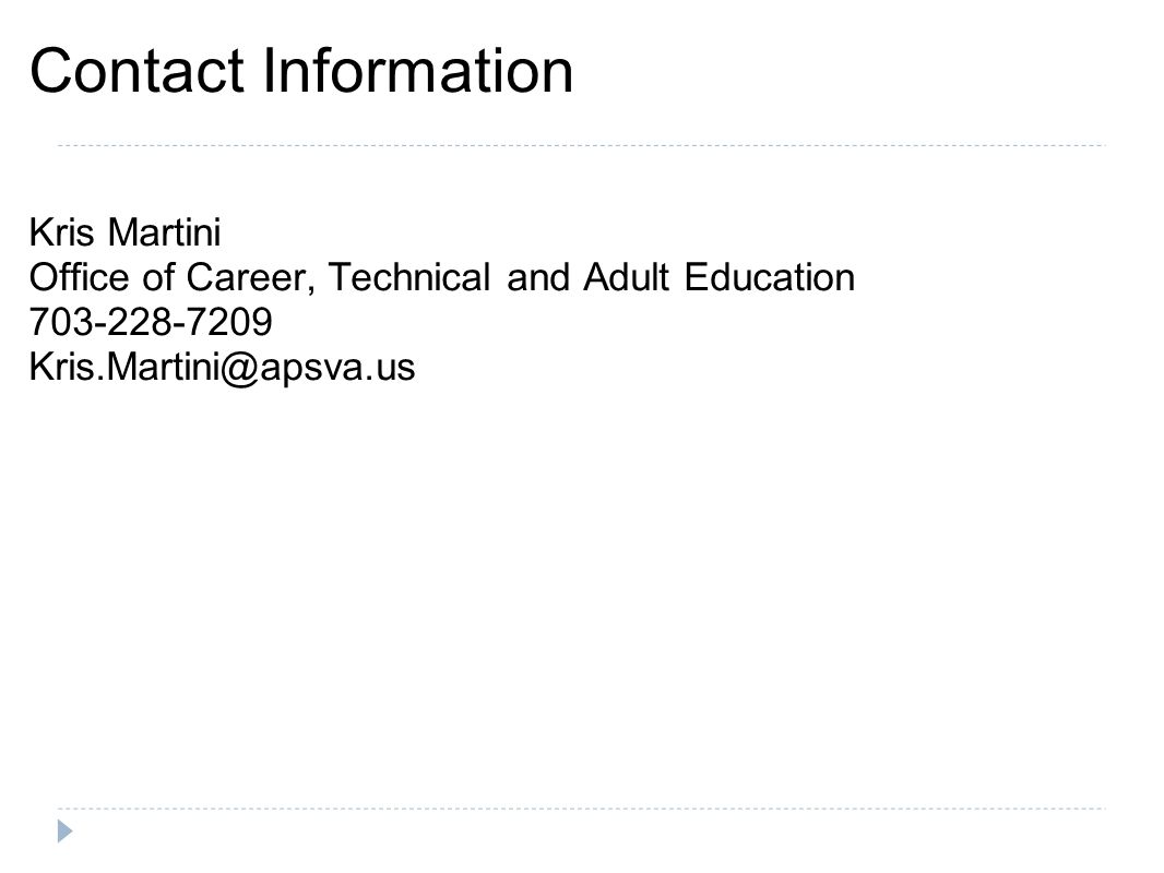 Contact Information Kris Martini Office of Career, Technical and Adult Education